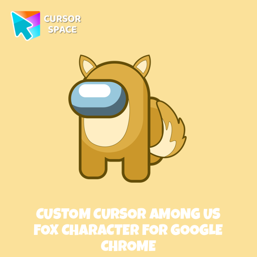Custom Cursor Among Us Fox Character For Google Chrome
